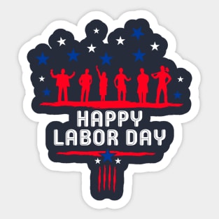 Happy labor day gift Workers for women and men T-shirt Sticker